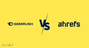 SEMrush vs Ahrefs