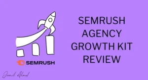 semrush agency growth kit review,semrush agency growth kit