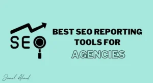 Best SEO Reporting Tools for Agencies, SEO Reporting Tools for Agencies