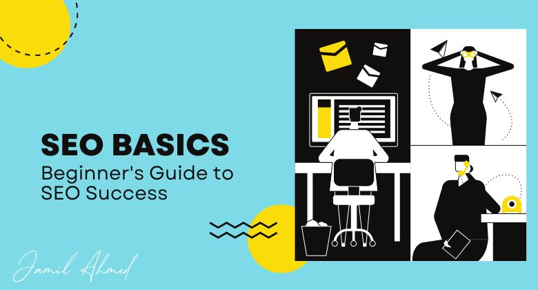 SEO Basics, SEO Basics for Beginners